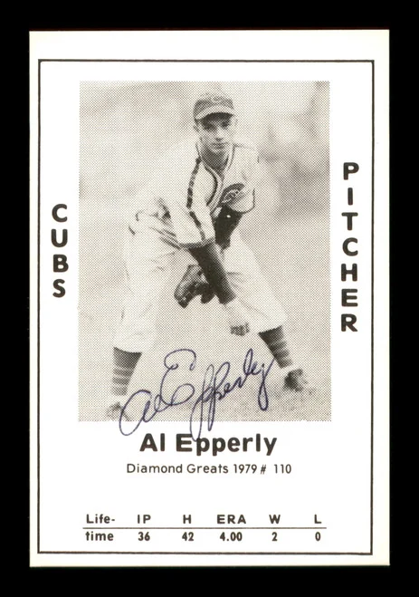 Al Epperly Autographed 1979 Diamond Greats Card #110 Chicago Cubs SKU #188723