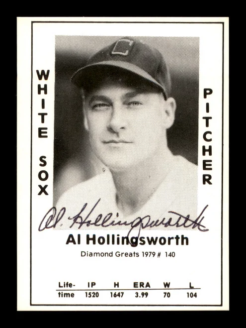Al Hollingsworth Autographed 1979 Diamond Greats Card #140 Chicago White Sox SKU #188754