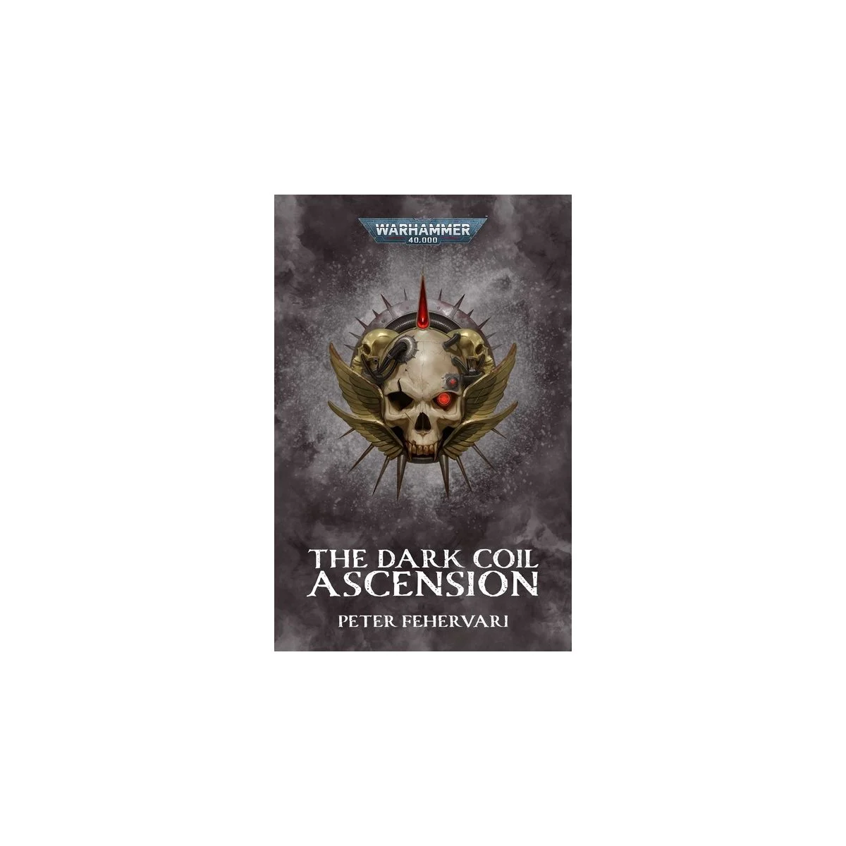 Black Library - Warhammer 40K - The Dark Coil Ascension (PB)