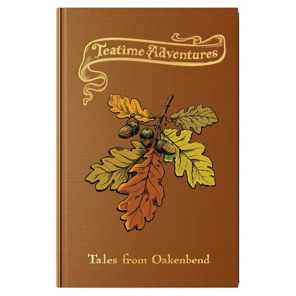 Teatime Adventures 2nd Edition Tales from Oakenbend